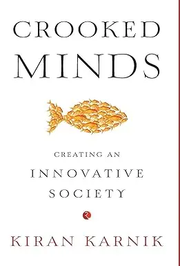 Crooked Minds : Creating An Innovative Society By Kiran Karnik [Hardbound] Old Book 1