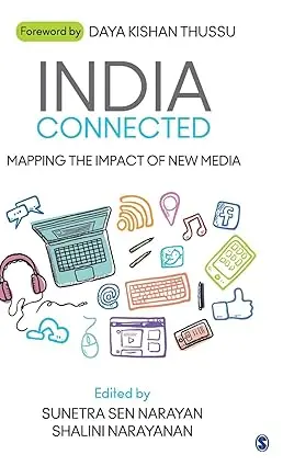 India Connected : Mapping The Impact Of New Media By Sunetra Sen Narayan ( Hardcover ) 1