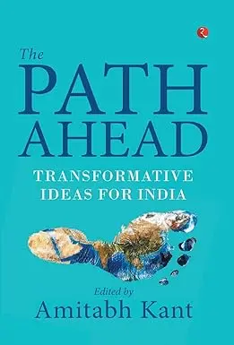 The Path Ahead : Transformative Ideas For India By Amitabh Kant (Hardcover) Old Book 1