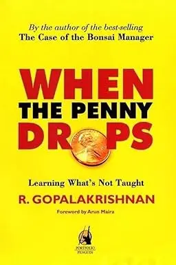 When The Penny Drops : Learning What's Not Taught By R. Gopalakrishnan (Hardcover) Old Book 1