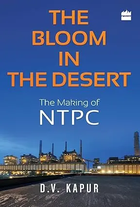 The Bloom In The Desert : The Making Of Ntpc By D.V. Kapur [Hardcover] Old Book 1