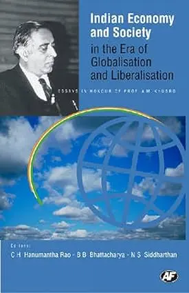 Indian Economy And Society In The Era Of Globalisation And Liberalisation By C.H. Hanumantha Rao, B.B. Bhattacharya [Hardcover] Old Book 1