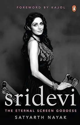 Sridevi : The Eternal Screen Goddess By Satyarth Nayak (Hardcover) Old Book 1