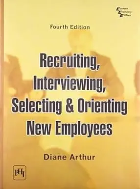 Recruiting, Interviewing, Selecting & Orienting New Employees By Diane Arthur (Hardcover) 1