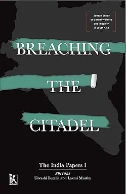 Breaching The Citadel: The India Papers I :  By Urvashi Butalia & Laxmi Murthy (Hardcover) Old Book 1