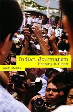 Indian Journalism : Keeping It Clean By Alok Mehta (Hardbound) Old Book 1