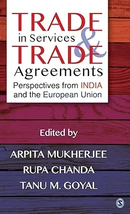 Trade In Services & Trade Agreements : Perspectives From India And The European Union By Arpita Mukherjee, Rupa Chanda [Hardcover] 1