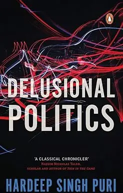 Delusional Politics By Hardeep Singh Puri (Hardcover) Old Book 1