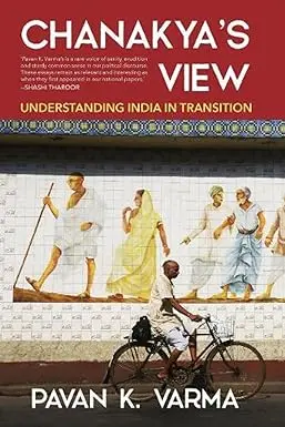 Chanakya's View : Understanding India In Transition By Pavan K. Varma (Hardcover) Old Book 1