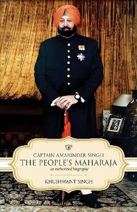 The People's Maharaja : Captain Amarinder Singh : An Authorized Biography By Khushwant Singh (Hardcover) Old Book 1