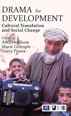 Drama For Development : Cultural Translation And Social Change By Andrew Skuse, Marie Gillespie (Hardcover) 1