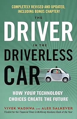 The Driver In The Driverless Car : How Our Technology Choices Willcreate The Future By Vivek Wadhwa With Alex Salkever (Hardcover) Old Book 1