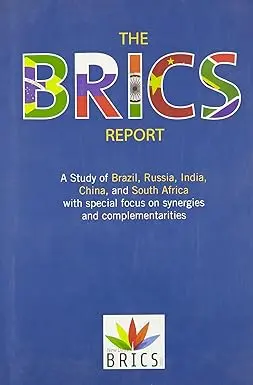 The Brics Report : A Study Of Brazil, Russia, India, China, And South Africa With Special Focus On Synergies And Complementarities / Brics [Hardcover] 1