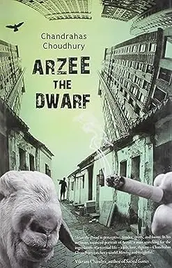 Arzee The Dwarf By Chandrahas Choudhury (Hardcover) 1