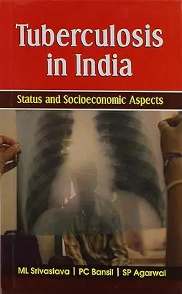 Tuberculosis In India: Status And Socioeconomic Aspects By Ml Srivastava & Pc Bansil (Hardcover) 1