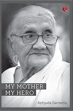 My Mother My Hero By Achyuta Samanta [Hardcover] Old Book 1