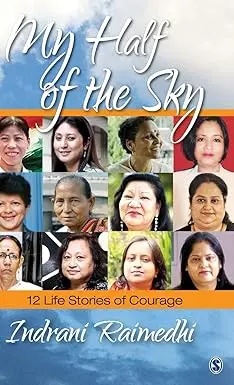 My Half Of The Sky : 12 Life Stories Of Courage By Indrani Raimedhi (Hardcover) 1