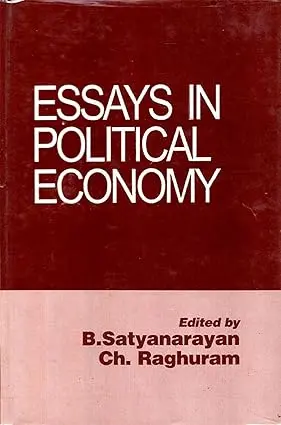 Essays In Political Economy By B. Satyanarayan, Ch. Raghuram (Hardcover) Old Book 1