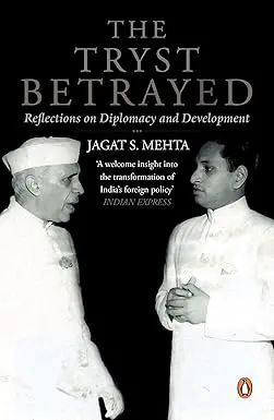 The Tryst Betrayed : Reflections On Diplomacy And Development By Jagat S. Mehta (Hardcover) Old Book 1