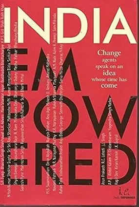 India Empowered : Change Agents Speak On An Idea Whose Time Has Come By Shekhar Gupta (Hardcover) Old Book 1