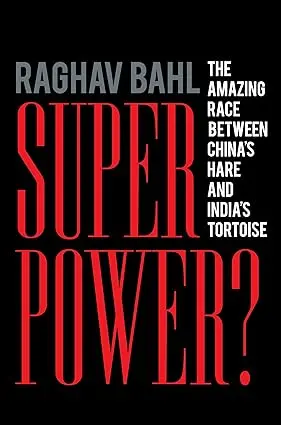 Super Power ? : The Amazing Race Between China's Hare And India's Tortoise By Raghav Bahl (Hardcover) Old Book 1
