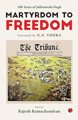 Martyrdom To Freedom : 100 Years Of Jallianwala Bagh By Rajesh Ramachandran (Hardcover) Old Book 1
