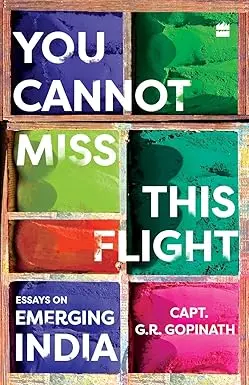You Cannot Miss This Flight : Essays On Emerging India By Capt. G.R. Gopinath (Paperback) Old Book 1