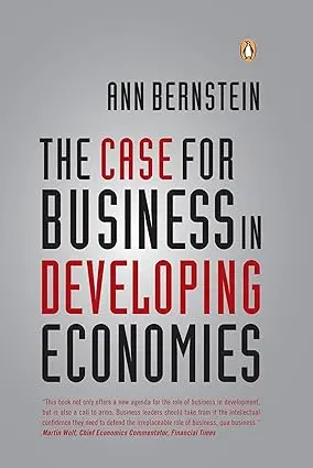 The Case For Business In Developing Economies By Ann Bernstein [Hardcover) 1