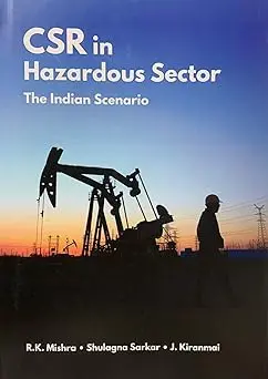 Csr In Hazardous Sector : The Indian Scenario By R.K. Mishra & Shulagna Sarkar [Hardbound] Oldbook 1