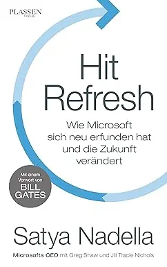 Hit Refresh : The Quest To Rediscover Microsoft's Soul And Imagine A Better Future For Everyone By Satya Nadella (Hardcover) 1