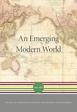 An Emerging Modern World 1750-1870 By Sebastian Conrad & Jurgen Osterhammel (Hardcover) Old Book 1