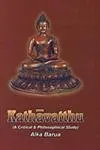 Kathavatthu : A Critical &  Philosophical Study  By Alka Barua(Hardcover) Old Book 1