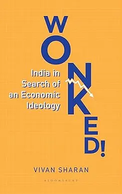 Wonked ! : India In Search Of An Economic Ideology By Vivan Sharan [Hardbound] Old Book 1
