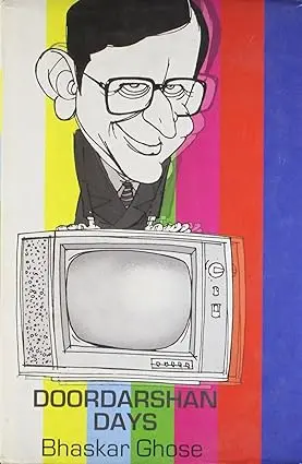 Doordarshan Days  By Bhaskar Ghose (Hardcover) Old Book 1