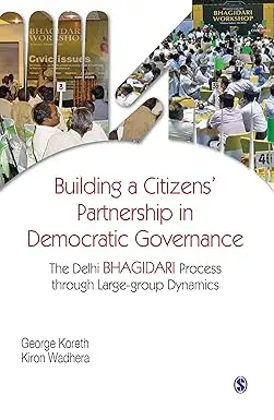 Building A Citizens' Partnership In Democratic Governance By George Koreth & Kiron Wadhera [Hardcover] 1