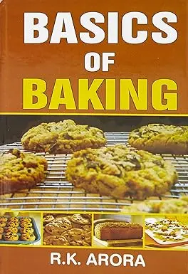 Basics Of Baking By R.K. Arora (Hardcover) 1
