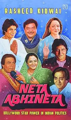 Neta Abhineta : Bollywood Star Power In Indian Politics By Rasheed Kidwai (Hardcover) Old Book 1