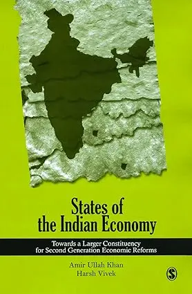 States Of The Indian Economy : Towards A Larger Constituency For Second Generation Economic Reforms By Amir Ullah Khan, Harsh Vivek (Hardcover) 1