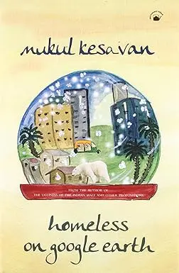 Homeless On Google Earth By Mukul Kesavan (Hardcover) 1