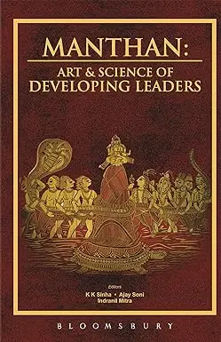 Manthan : Art & Science Of Developing Leaders By K.K. Sinha & Ajay Soni (Hardcover) Old Book 1