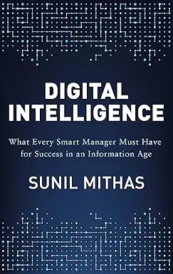 Digital Intelligence : What Every Smart Manager Must Have For Success In An Information Age By Sunil Mithas [Hardcover] Old Book 1