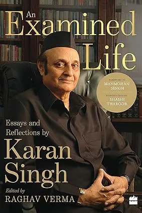 An Examined Life : Essays And Reflections By Karan Singh (Hardcover) Old Book 1