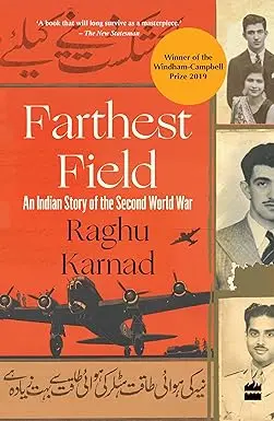 Farthest Field : An Indian Story Of The Second World War By Raghu Karnad (Hardcover) Old Book 1