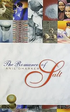The Romance Of Salt By Anil Dharker (Hardcover) Old Book 1