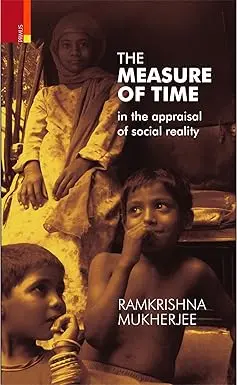 The Measure Of Time In The Appraisal Of Social Reality By Ramkrishna Mukherjee [Hardcover] Old Book 1