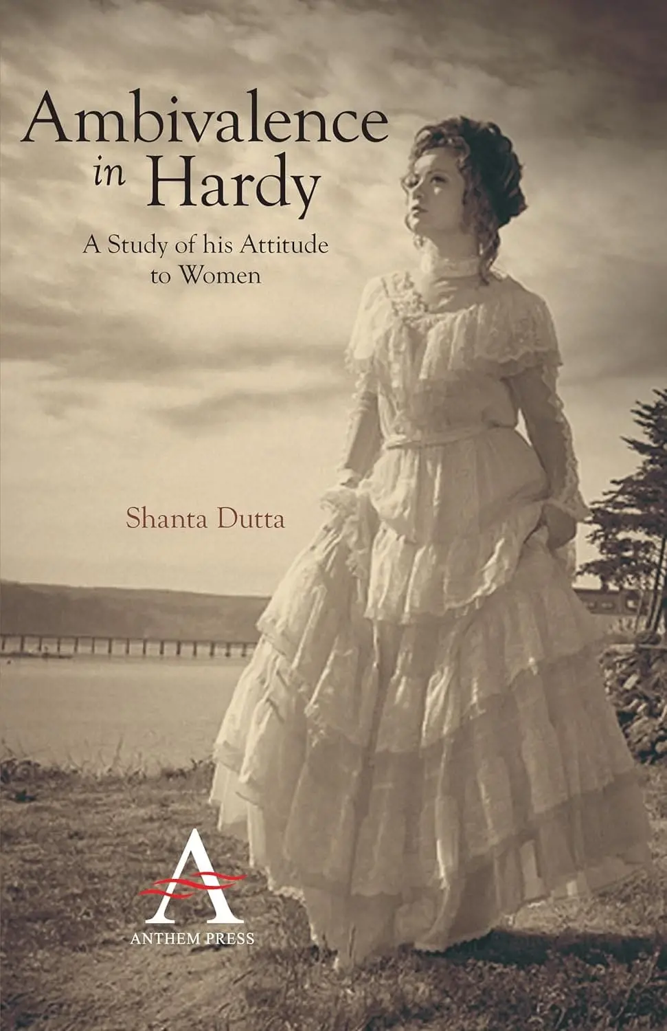 Ambivalence In Hardy : A Study Of His Attitude To Women By Shanta Dutta (Paperback) 1