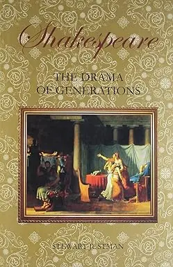 Shakespeare : The Drama Of Generations By Stewart Justman [Hardcover] 1