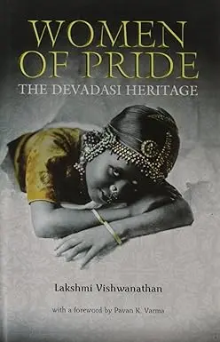 Women Of Pride : The Devadasi Heritage By Lakshmi Vishwanathan (Hardcover) Old Book 1