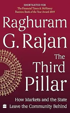 The Third Pillar : How Markets And The State Leave The Community Behind By Raghuram G. Rajan (Hardcover) Old Book 1