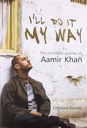 I 'Ll Do It My Way : The Incredible Journey Of Aamir Khan  By Christina Daniels (Hardcover) 1